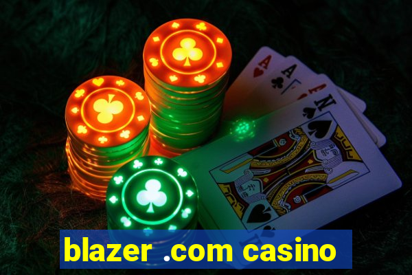 blazer .com casino